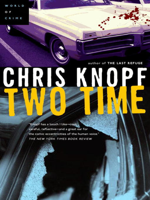 Title details for Two Time by Chris Knopf - Available